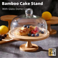 Bamboo Cake Stand With Glass Dome Cover
