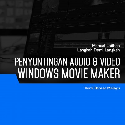 Penyuntingan Audio & Video (Windows Movie Maker)