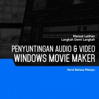 Penyuntingan Audio & Video (Windows Movie Maker)